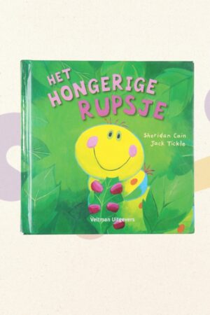 Het hongerige rupsje - Sheridan Cain en Jack Tickle