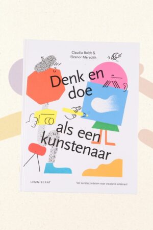 Denk en doe als een kunstenaar - Claudia Boldt en Eleanor Meredith