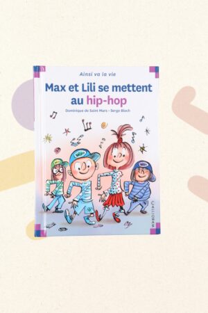 Max et Lili se mettent au hip-hop - Dominique de Saint Mars