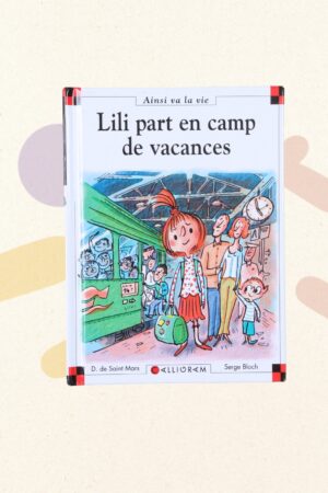 Lili part en camp de vacances - D de Saint Mars